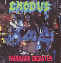 Exodus FABULOUS DISASTER — Metal Nerdery
